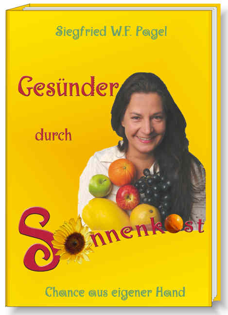 Gesünder durch Sonnenkost <br> Chance aus eigener Hand