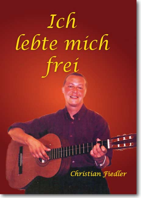 Ich lebte mich frei<br>  ~ eine Autobiografie ~