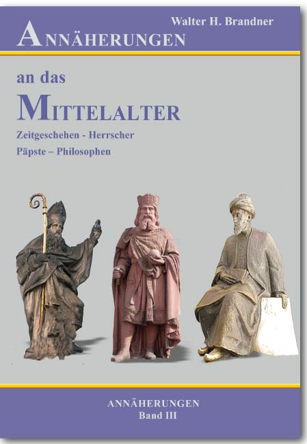 Annäherungen an das Mittelalter<br>Band III