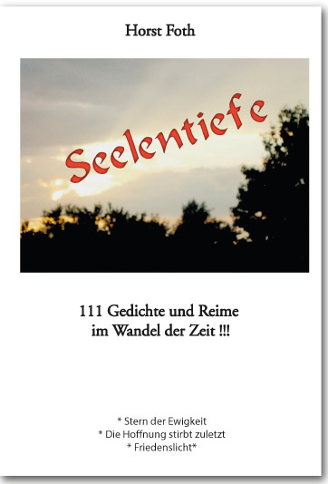 Seelentiefe - 111 Gedichte und Reime Seelentiefe - 111 Gedichte und Reime