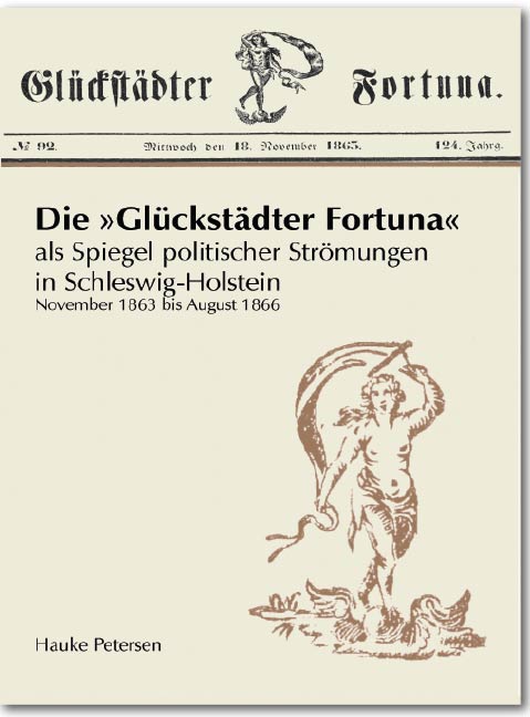 Die Glückstädter Fortuna<br>als Spiegel politischer Strömungen in Schleswig-Holstein