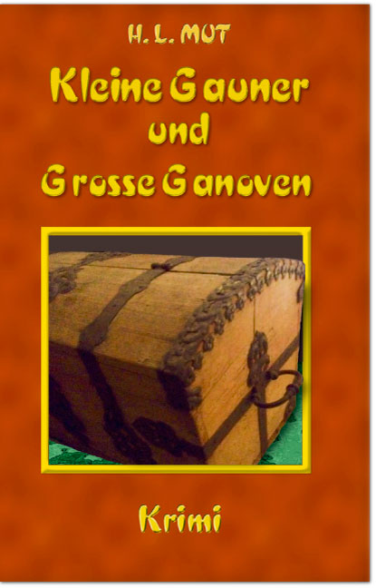 Kleine Gauner und <br>Große Ganoven <br>Krimi