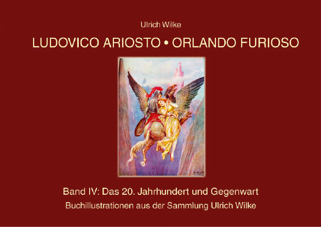 Ludovico Ariosto - Orlando furioso<br>Buchillustrationen des 20. Jh. Band 4