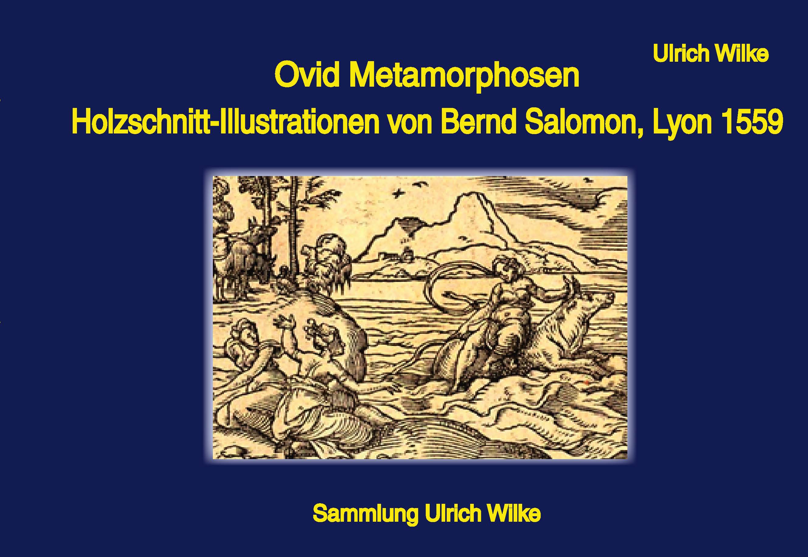 Ovid Metamorphosen<br>Holzschnitt-Illustrationen <br>von Bernd Salomon Lyon 1559