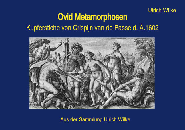Ovid Metamorphosen <br> Kupferstiche von Crispijn van de Passe d. Ä.1602