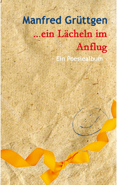 ... ein Lächeln im Anflug • <br> - <i>ein Poesiealbum -</i>