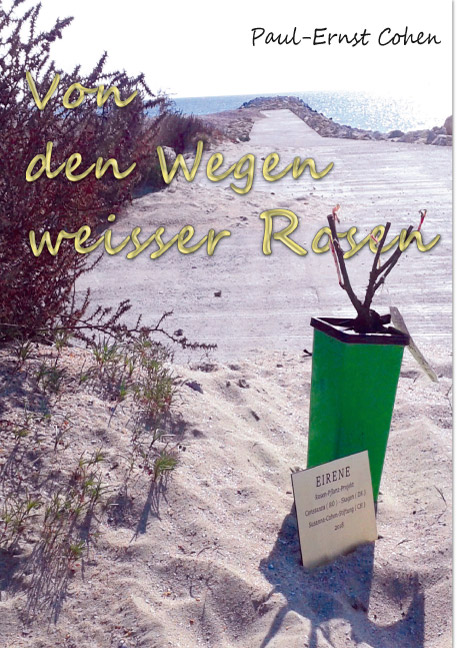 Von den Wegen weisser Rosen