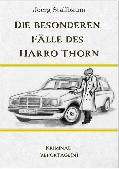 Die besonderen Fälle des Harro Thorn<br>Kriminlrepertge(n)