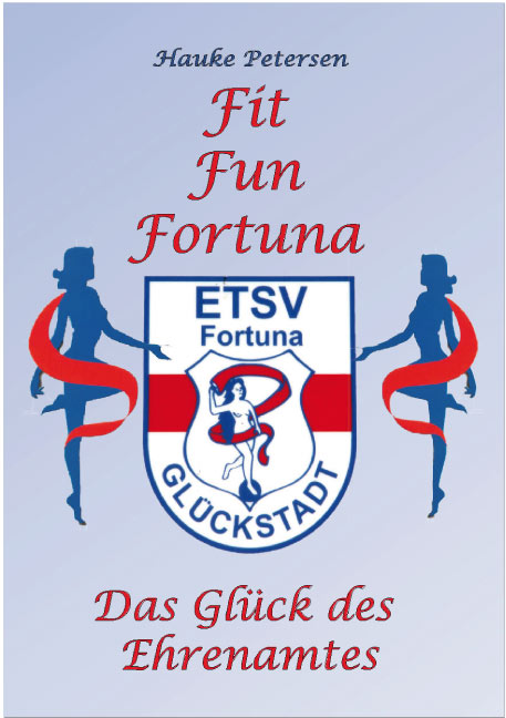 Das Glück des Ehrenamtes - Fit, Fun, Fortuna