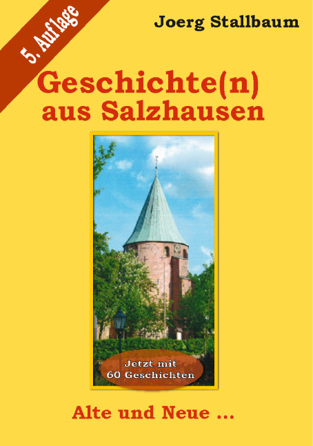 Geschichte(n) aus Salzhausen<br>Erinnerungen an  Menschen und ihr Schaffen<br> 5. erw. Auflage