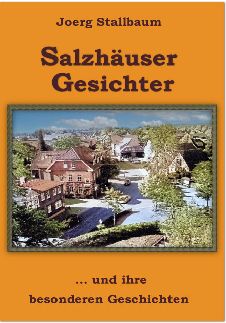 Salzhäuser Gesichter<br>... und ihre besonderen Geschichten Salzhäuser Gesichter<br>... und ihre besonderen Geschichten